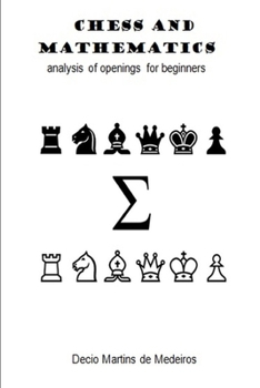 Paperback Chess and Mathematics: analysis of openings for beginners Book