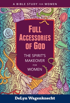 Paperback Full Accessories of God: The Spirit's Makeover for Women Book