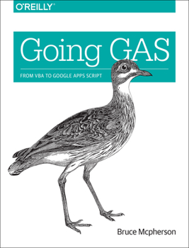 Paperback Going Gas: From VBA to Google Apps Script Book