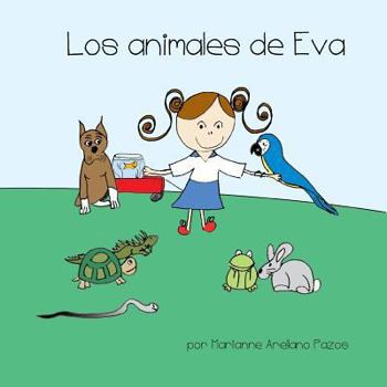 Paperback Los animales de Eva: A Children's Story in Spanish (Spanish Edition) [Spanish] Book