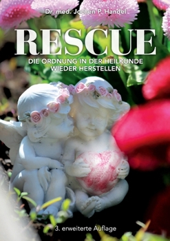 Paperback Rescue: Die Ordnung in der Heilkunde wieder herstellen [German] Book