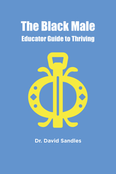Paperback The Black Male Educator Guide to Thriving Book
