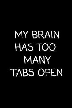 Paperback My Brain Has Too Many Tabs Open: Blank Steno Lined Gregg Shorthand Employee Notebook Book