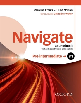 Hardcover Navigate: Pre-Intermediate B1: Coursebook with DVD and Online Skills Book