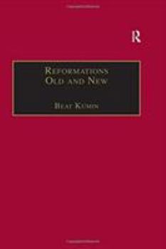 Reformations Old and New: Essays on the Socio-Economic Impact of Religious Change C. 1470-1630 (St. Andrews Studies in Reformation History) - Book  of the St. Andrews Studies in Reformation History