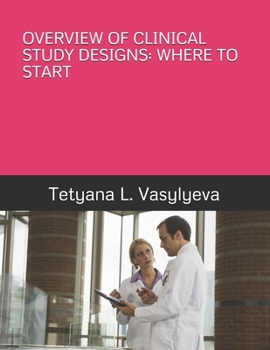 Paperback Overview of Clinical Study Designs: Where to Start Book
