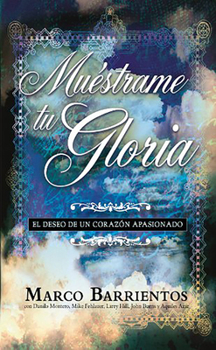 Paperback Muéstrame Tu Gloria - Pocket Book: El Deseo de Un Corazón Apasionado [Spanish] Book