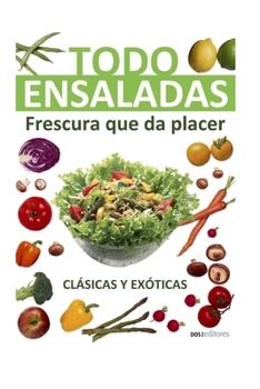 Paperback Todo Ensaladas: frescura que da placer [Spanish] Book