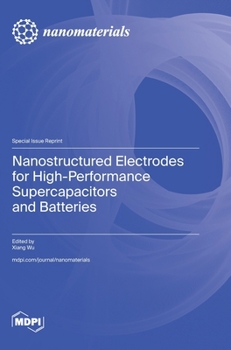 Hardcover Nanostructured Electrodes for High-Performance Supercapacitors and Batteries Book
