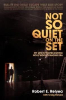 Paperback Not So Quiet on the Set: My Life in Movies During Hollywood's Macho Era Book