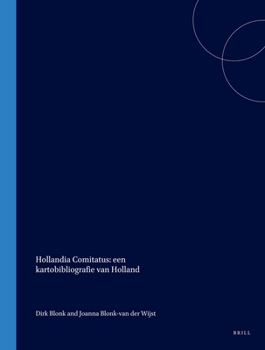 Hardcover Hollandia Comitatus: Een Kartobibliografie Van Holland [Dutch] Book