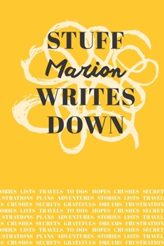 Paperback Stuff Marion Writes Down: Personalized Journal / Notebook (6 x 9 inch) with 110 wide ruled pages inside [Mustard Yellow] Book