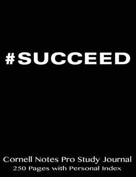 Diary Cornell Notes Pro Study Journal 250 pages with Personal Index: #Succeed notebook for Cornell notes with black cover - 8.5"x11" ideal for studying, inc Book
