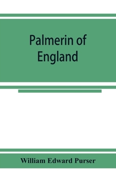 Paperback Palmerin of England; some remarks on this romance and of the controversy concerning its authorship Book