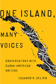 Paperback One Island, Many Voices: Conversations with Cuban-American Writers Book