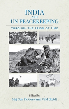 Hardcover India and UN Peacekeeping: Through the Prism of Time Book