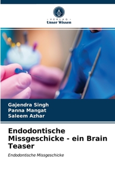 Paperback Endodontische Missgeschicke - ein Brain Teaser [German] Book