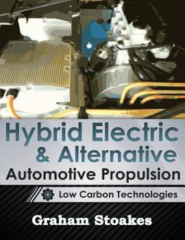 Paperback Hybrid Electric & Alternative Automotive Propulsion: Low Carbon Technologies Book