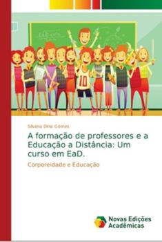 Paperback A formação de professores e a Educação a Distância: Um curso em EaD. [Portuguese] Book