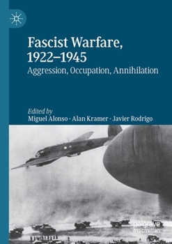 Paperback Fascist Warfare, 1922-1945: Aggression, Occupation, Annihilation Book