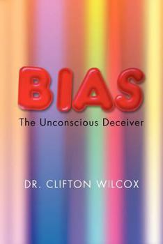 Paperback Bias: The Unconscious Deceiver Book