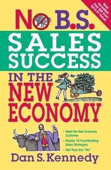 Paperback No B.S. Sales Success in the New Economy [With CDROM] Book