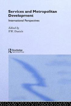 Hardcover Services and Metropolitan Development: International Perspectives Book