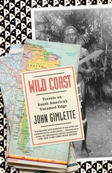 Paperback Wild Coast: Travels on South America's Untamed Edge Book