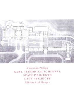 Hardcover Karl Friedrich Schinkel: Late Projects: Late Projects Book
