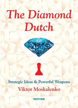 Paperback The Diamond Dutch: Strategic Ideas & Powerful Weapons Book