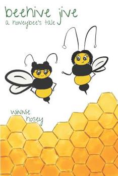 Paperback beehive jive: a honeybee's tale Book