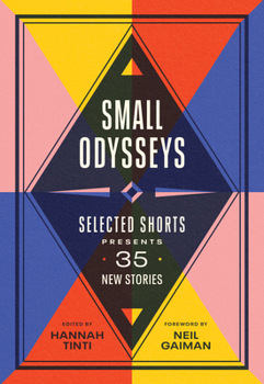 Paperback Small Odysseys: Selected Shorts Presents 35 New Stories Book