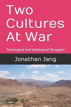 Paperback Two Cultures At War: Theological and Ideological Struggles Book