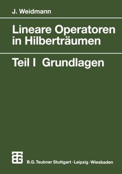 Paperback Lineare Operatoren in Hilberträumen: Teil 1 Grundlagen [German] Book