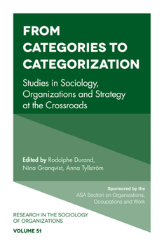Paperback From Categories to Categorization: Studies in Sociology, Organizations and Strategy at the Crossroads Book