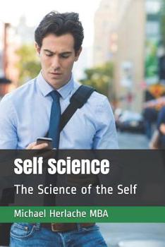 Paperback Self Science: The Science of the Self Book