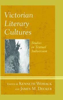 Paperback Victorian Literary Cultures: Studies in Textual Subversion Book