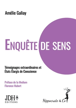 Paperback Enquête de Sens: Témoignages extraordinaires et États Élargis de Conscience [French] Book