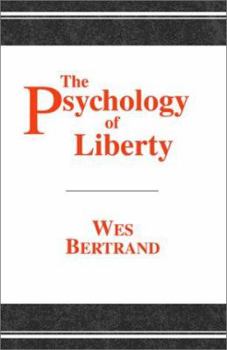 Hardcover The Psychology of Liberty Book