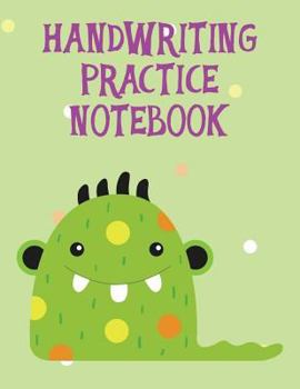 Paperback Handwriting Practice Notebook: A Penmanship Practice Notebook for Kids - Green Monsters Book