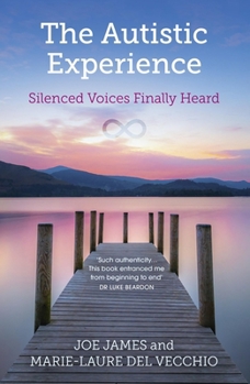 Paperback The Autistic Experience: Silenced Voices Finally Heard Book