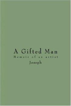 Paperback A Gifted Man: Memoir of an Artist Book