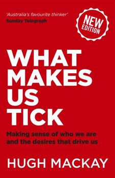 Paperback What Makes Us Tick: Making sense of who we are and the desires that drive us Book