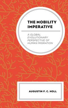 Paperback The Mobility Imperative: A Global Evolutionary Perspective of Human Migration Book