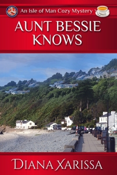 Aunt Bessie Knows - Book #11 of the Isle of Man