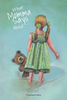 Paperback What Momma Says...About Grief Book