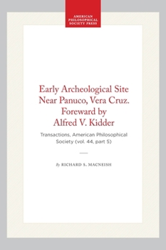 Hardcover Early Archeological Site Near Panuco, Vera Cruz. Foreward by Alfred V. Kidder: Transactions, American Philosophical Society (Vol. 44, Part 5) Book