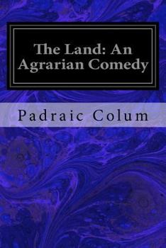 Paperback The Land: An Agrarian Comedy Book