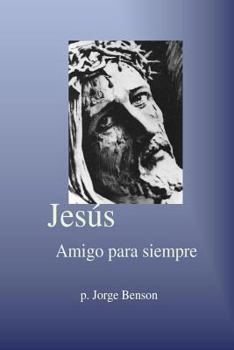 Paperback Jesus Amigo para siempre [Spanish] Book