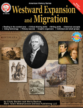 Paperback Westward Expansion and Migration, Grades 6 - 12: Volume 10 Book